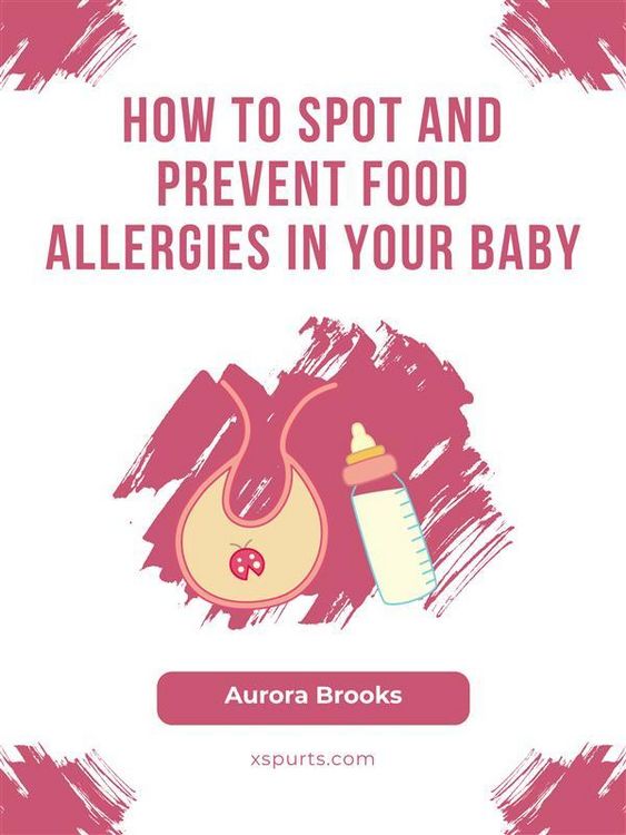 Produktbild: How to Spot and Prevent Food Allergies in Your Baby