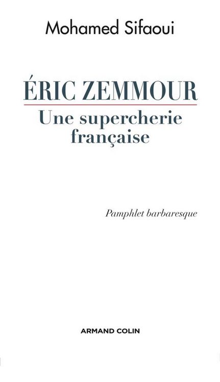 Produktbild: Eric Zemmour, une supercherie fran&ccedil;aise