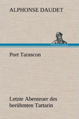 Produktbild: Port Tarascon - Letzte Abenteuer des ber&uuml;hmten Tartarin