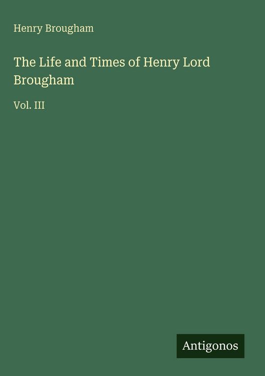 Produktbild: The Life and Times of Henry Lord Brougham