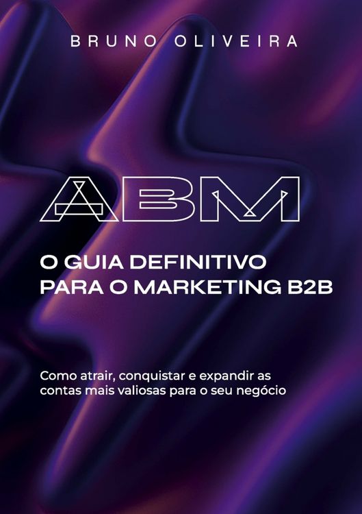 Produktbild: ABM: O Guia Definitivo para o Marketing B2B