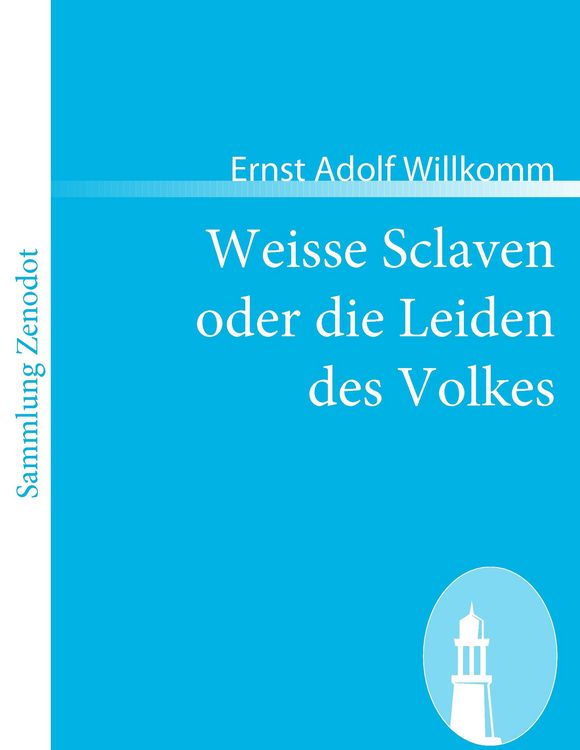 Produktbild: Weisse Sclaven oder die Leiden des Volkes