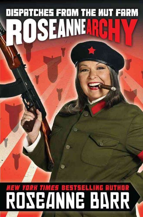 Produktbild: Roseannearchy: Dispatches from the Nut Farm