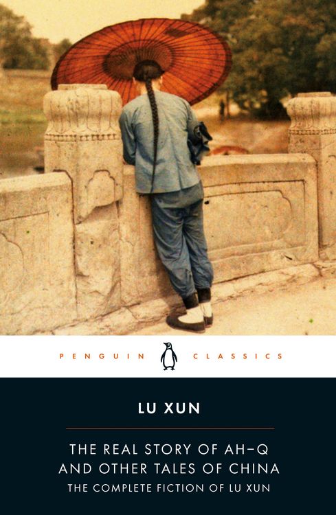 Produktbild: The Real Story of Ah-Q and Other Tales of China