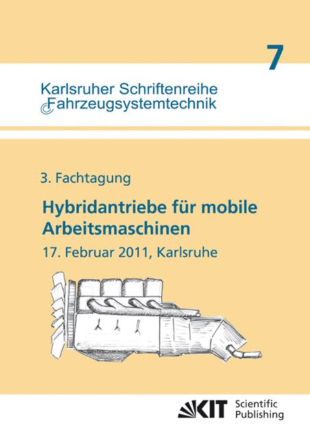 Produktbild: Hybridantriebe f&uuml;r mobile Arbeitsmaschinen : 3. Fachtagung, 17. Februar 2011, Karlsruhe