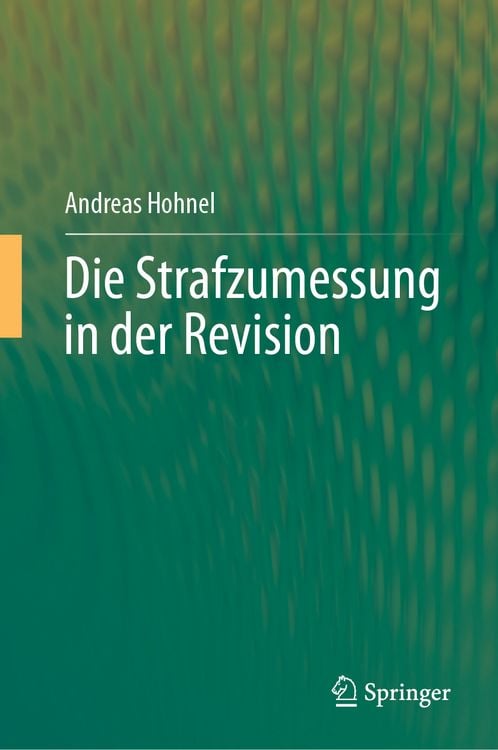 Produktbild: Die Strafzumessung in der Revision