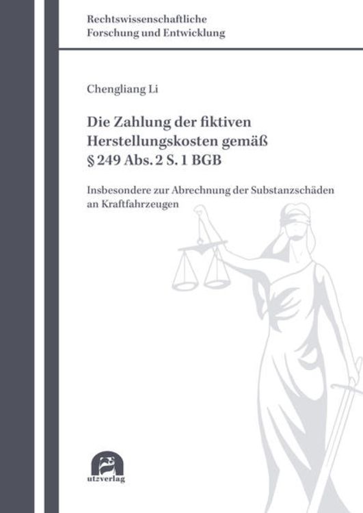 Produktbild: Die Zahlung der fiktiven Herstellungskosten gem&auml;&szlig; &sect; 249 Abs. 2 S. 1 BGB