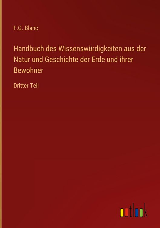 Produktbild: Handbuch des Wissensw&uuml;rdigkeiten aus der Natur und Geschichte der Erde und ihrer Bewohner
