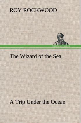 Produktbild: The Wizard of the Sea A Trip Under the Ocean