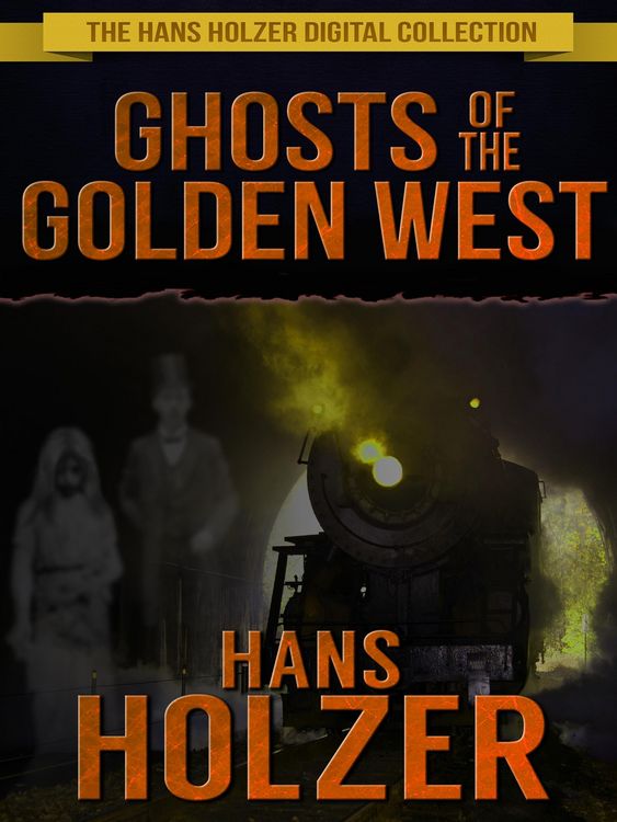 Produktbild: Ghosts of the Golden West - The Hans Holzer Digital Collection