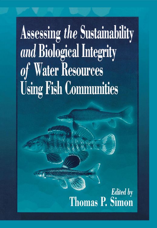 Produktbild: Assessing the Sustainability and Biological Integrity of Water Resources Using Fish Communities