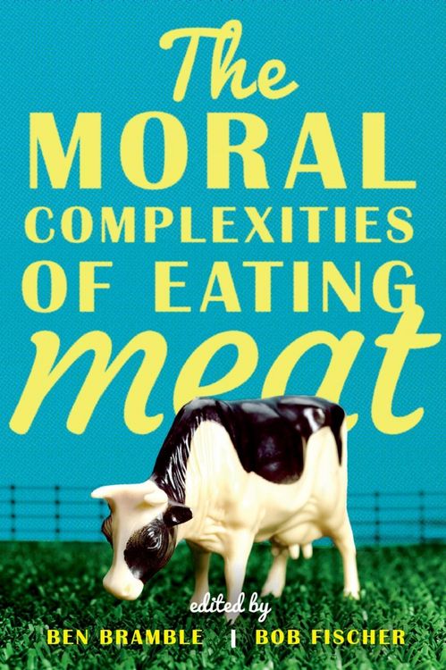 Produktbild: The Moral Complexities of Eating Meat