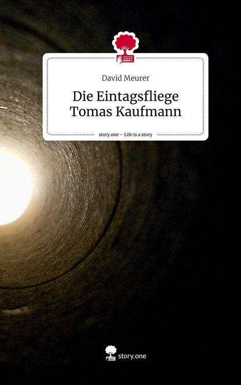 Produktbild: Die Eintagsfliege Tomas Kaufmann. Life is a Story - story.one