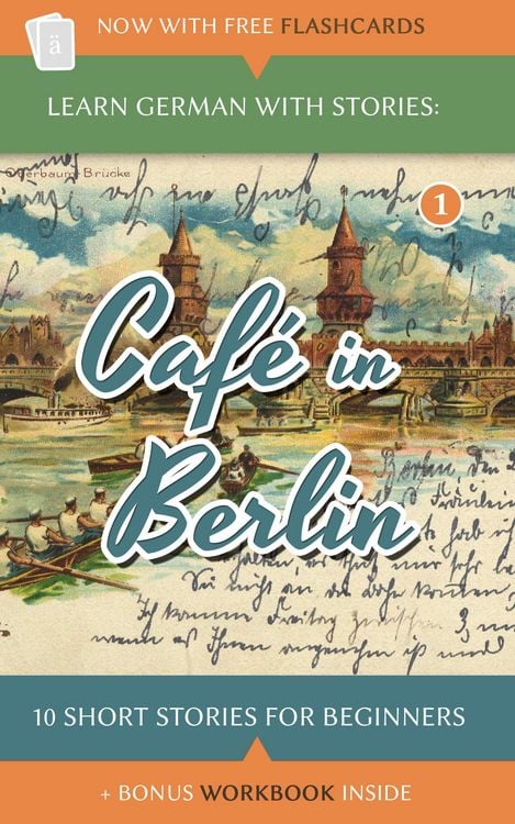 Produktbild: Learn German With Stories: Caf&eacute; In Berlin - 10 Short Stories For Beginners (Dino lernt Deutsch, #1)