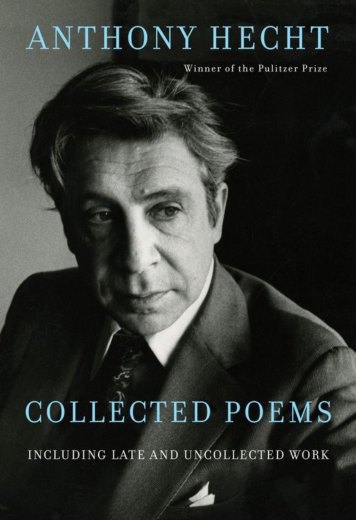 Produktbild: Collected Poems of Anthony Hecht