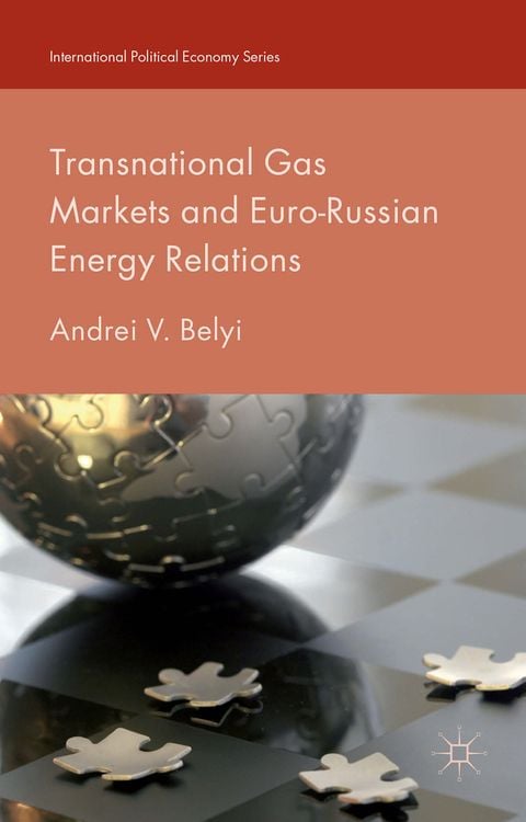 Produktbild: Transnational Gas Markets and Euro-Russian Energy Relations