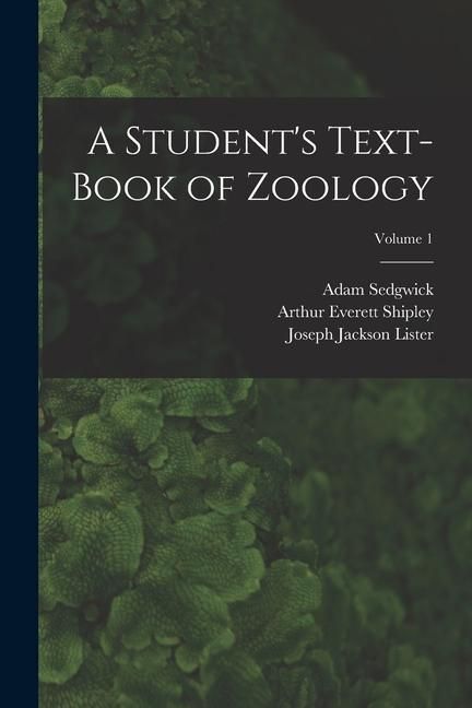 Produktbild: A Student's Text-Book of Zoology; Volume 1
