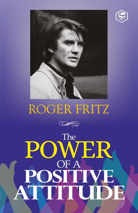 Produktbild: The Power of A Positive Attitude: Your Road To Success