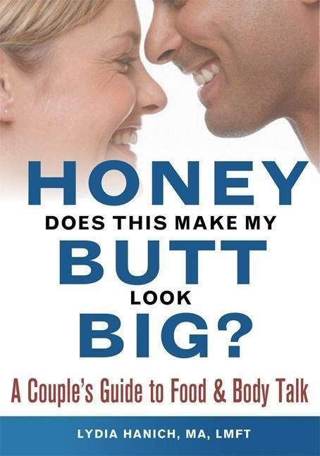 Produktbild: Honey, Does This Make My Butt Look Big?: A Couple's Guide to Food and Body Talk