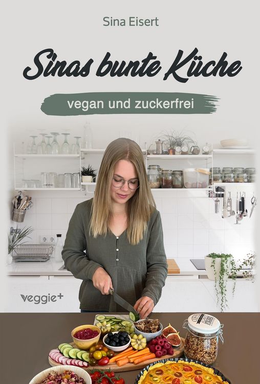 Produktbild: Sinas bunte K&uuml;che - vegan und zuckerfrei
