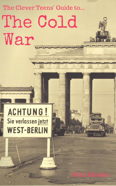 Produktbild: The Clever Teens' Guide to The Cold War