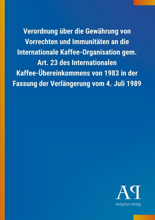 Produktbild: Verordnung &uuml;ber die Gew&auml;hrung von Vorrechten und Immunit&auml;ten