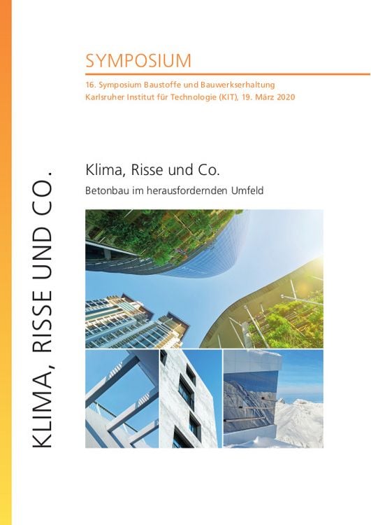 Produktbild: Klima, Risse und Co. - Betonbau im herausfordernden Umfeld : 16. Symposium Baustoffe und Bauwerkserhaltung, Karlsruher Institut f&uuml;r Technologie (KIT),