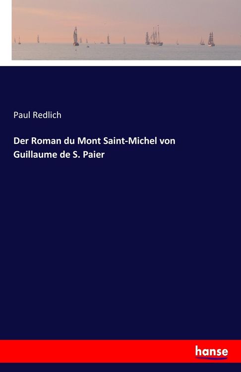Produktbild: Der Roman du Mont Saint-Michel von Guillaume de S. Paier
