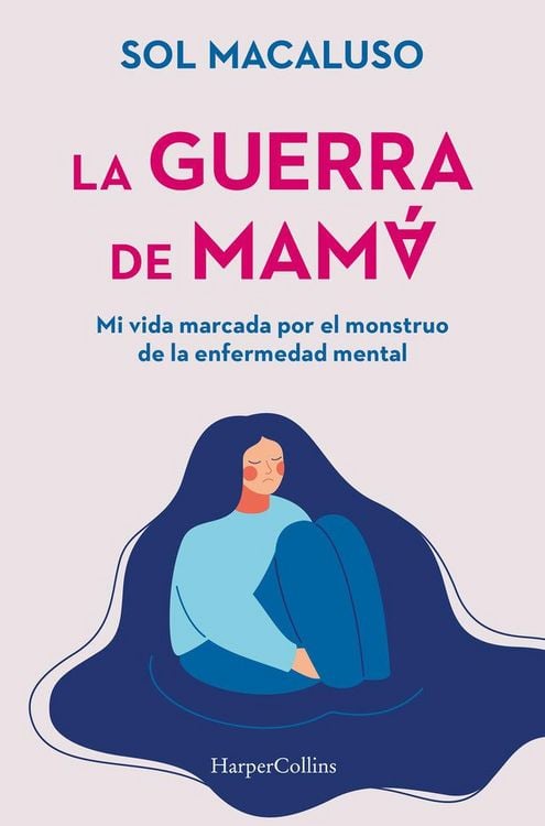 Produktbild: La guerra de mamá. Mi vida marcada por el monstruo de la enfermedad mental