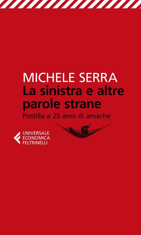 Produktbild: La sinistra e altre parole strane. Postilla a 25 anni di amache