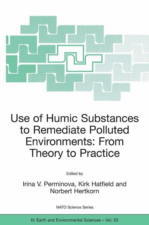 Produktbild: Use of Humic Substances to Remediate Polluted Environments: From Theory to Practice
