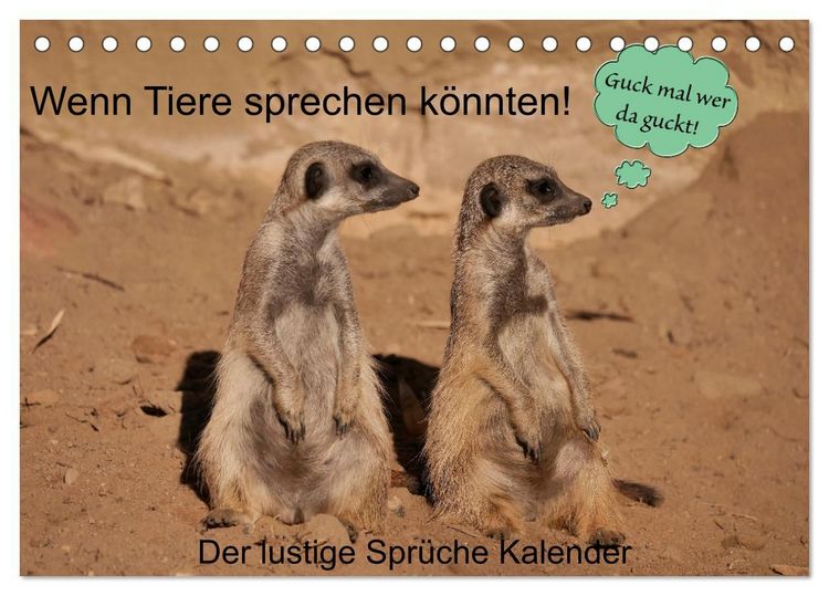 Produktbild: Wenn Tiere sprechen k&ouml;nnten! Der lustige Spr&uuml;che Kalender (Tischkalender 2027 DIN A5 quer), CALVENDO Monatskalender