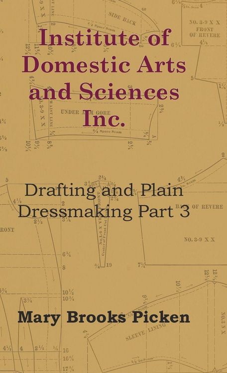 Produktbild: Institute of Domestic Arts and Sciences - Drafting and Plain Dressmaking Part 3