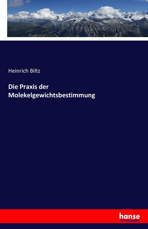 Produktbild: Die Praxis der Molekelgewichtsbestimmung