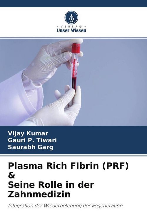 Produktbild: Plasma Rich FIbrin (PRF) & Seine Rolle in der Zahnmedizin