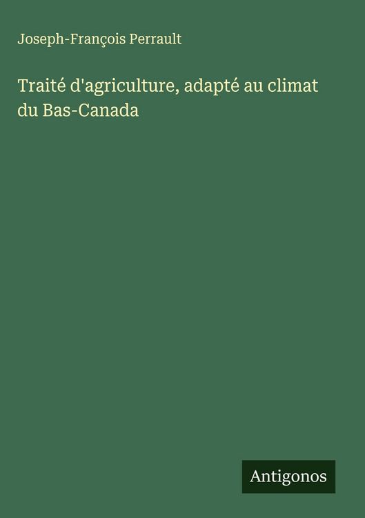 Produktbild: Trait&eacute; d'agriculture, adapt&eacute; au climat du Bas-Canada