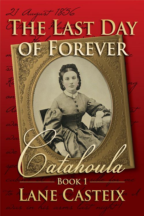 Produktbild: The Last Day of Forever (Catahoula Chronicles, #1)