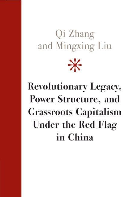 Produktbild: Revolutionary Legacy, Power Structure, and Grassroots Capitalism Under the Red Flag in China