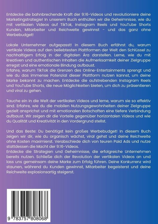 Produktbild: 9:16 Videos: Die beste M&ouml;glichkeit, Kunden, Mitarbeiter und Reichweite zu gewinnen, ohne einen Cent auszugeben