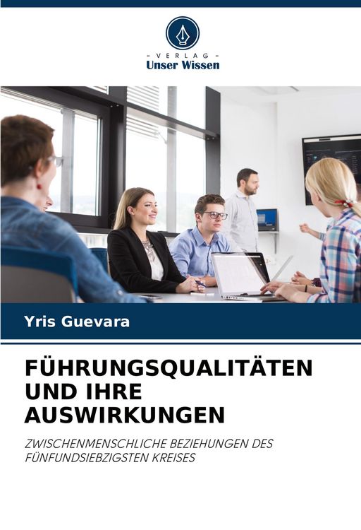Produktbild: F&uuml;hrungsqualit&auml;ten und Ihre Auswirkungen