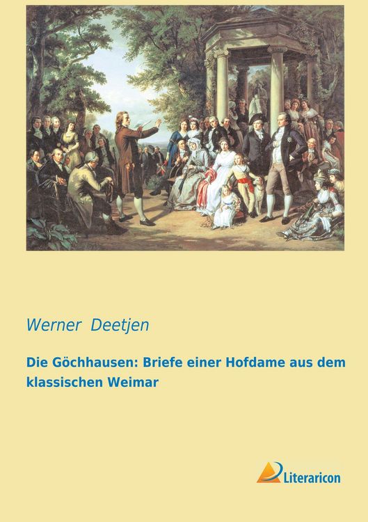 Produktbild: Die G&ouml;chhausen: Briefe einer Hofdame aus dem klassischen Weimar