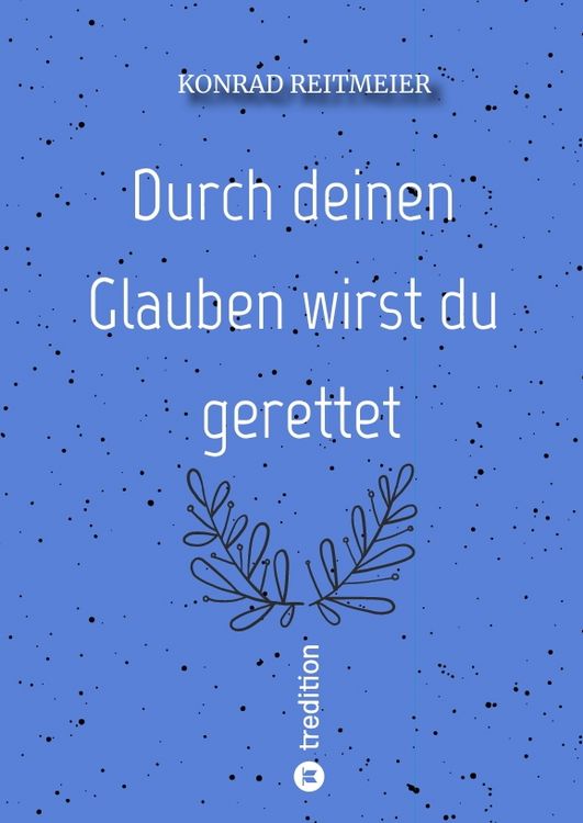 Produktbild: Durch deinen Glauben wirst du gerettet