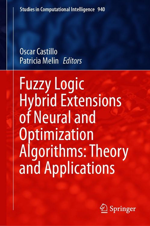 Produktbild: Fuzzy Logic Hybrid Extensions of Neural and Optimization Algorithms: Theory and Applications