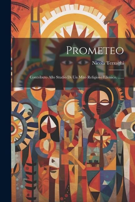 Produktbild: Prometeo: Contributo Allo Studio Di Un Mito Religioso Ellenico. ......