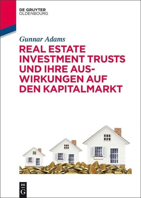 Produktbild: Real Estate Investment Trusts und ihre Auswirkungen auf den Kapitalmarkt