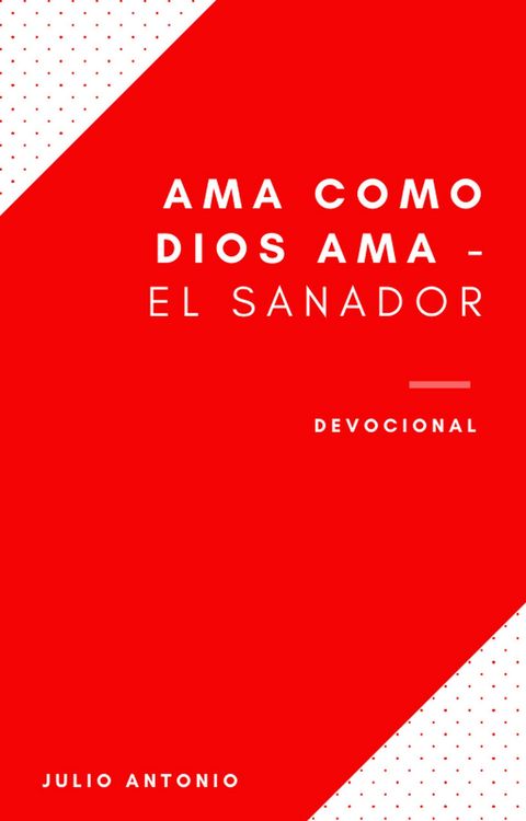 Produktbild: Ama Como Dios Ama Devocional - El Sanador