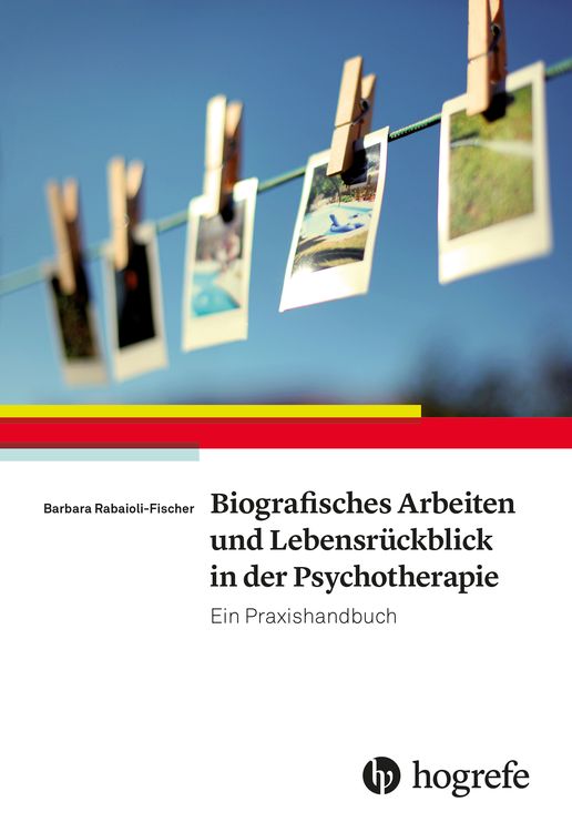 Produktbild: Biografisches Arbeiten und Lebensr&uuml;ckblick in der Psychotherapie