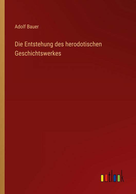 Produktbild: Die Entstehung des herodotischen Geschichtswerkes