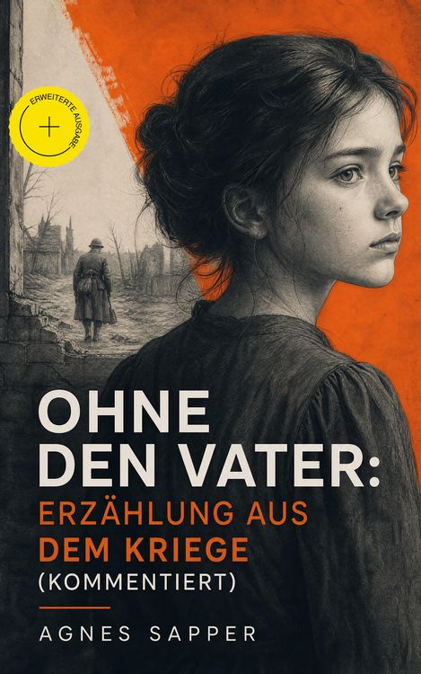 Produktbild: Ohne den Vater: Erz&auml;hlung aus dem Kriege (Kommentiert)