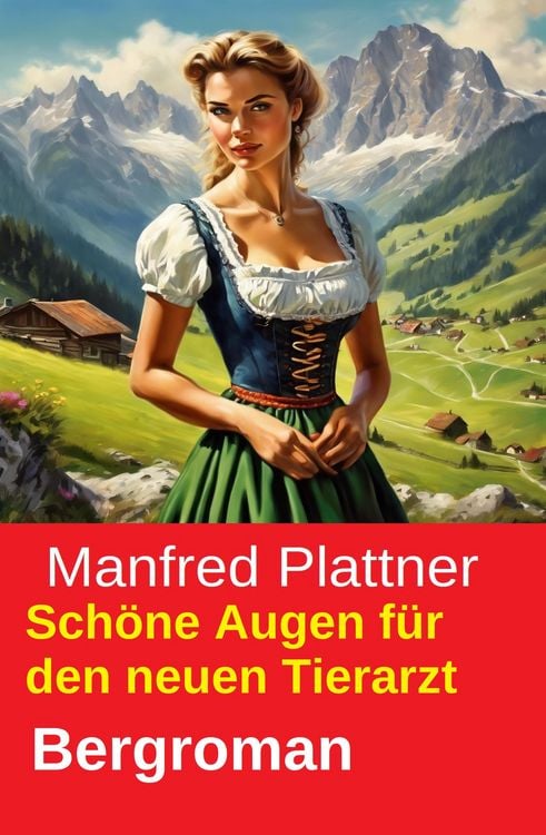 Produktbild: Sch&ouml;ne Augen f&uuml;r den neuen Tierarzt: Bergroman